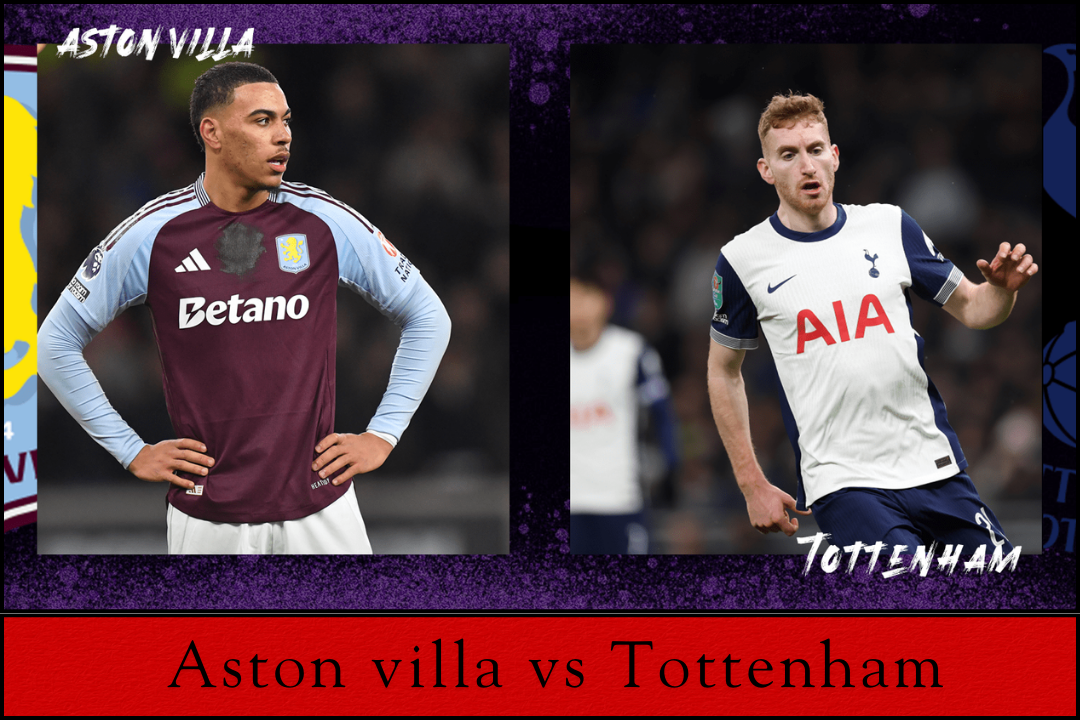 Aston Villa vs Tottenham: A Comprehensive Analysis