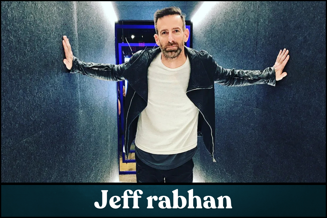 Jeff Rabhan: A Maestro Behind the Music Industry