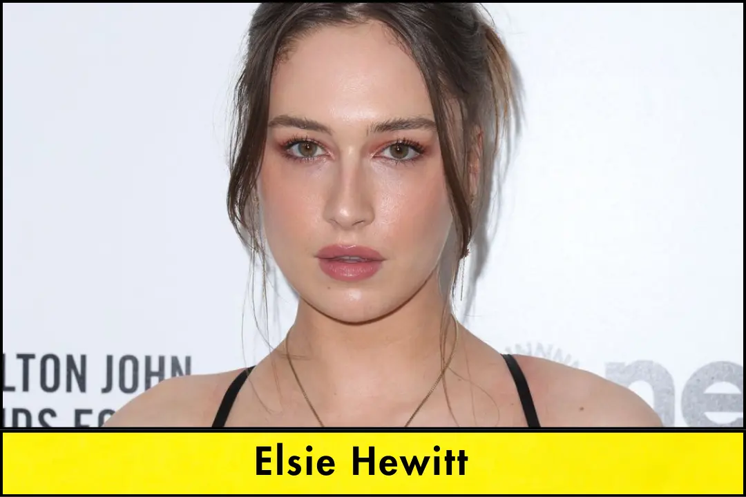 Elsie Hewitt: Rising Star in Modeling and Entertainment