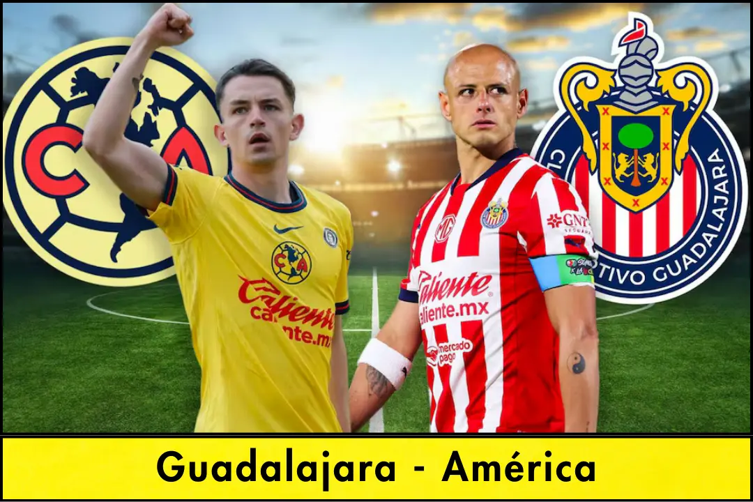 Guadalajara vs América: The Ultimate Rivalry in Mexican Football