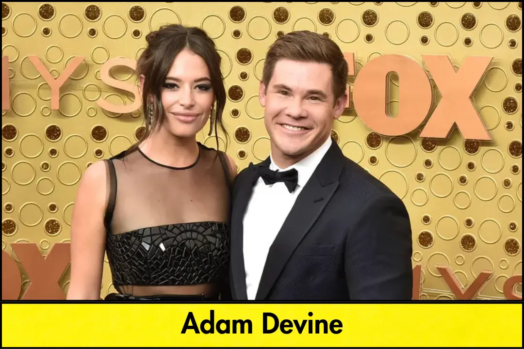 Adam Devine: Comedy Star’s Real Life, Career, Love and Success