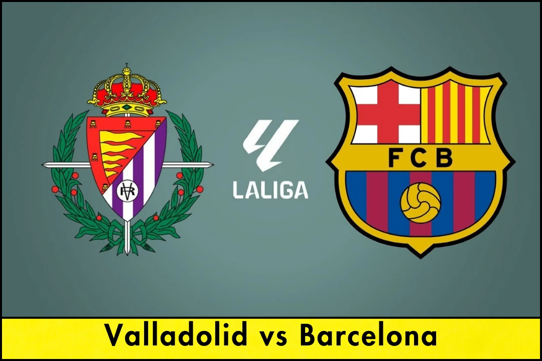Valladolid vs Barcelona: Matchday 34 Comeback Fuels Title Ambitions