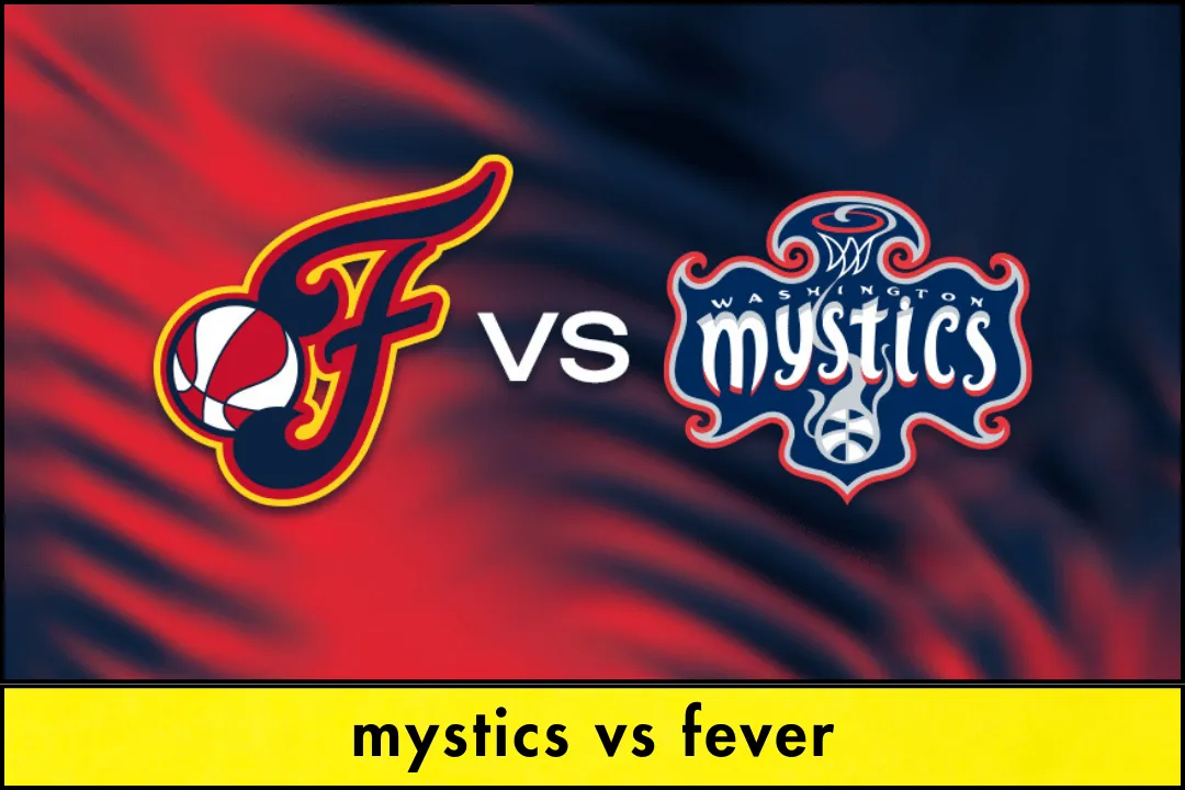 Mystics vs Fever: Game Result, Best Players, Tickets and Highlights